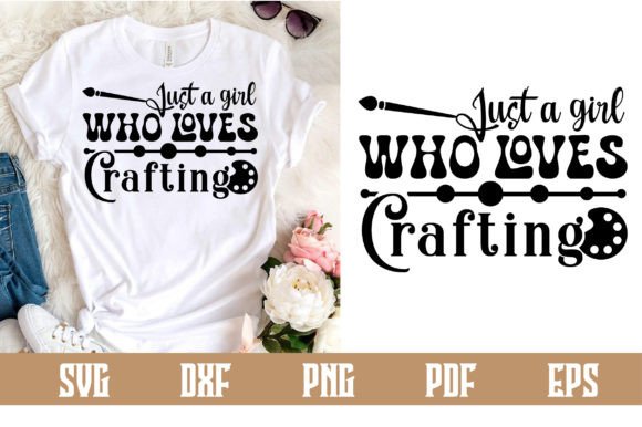 Download Just a Girl Who Loves Crafting Svg - Premium Resources