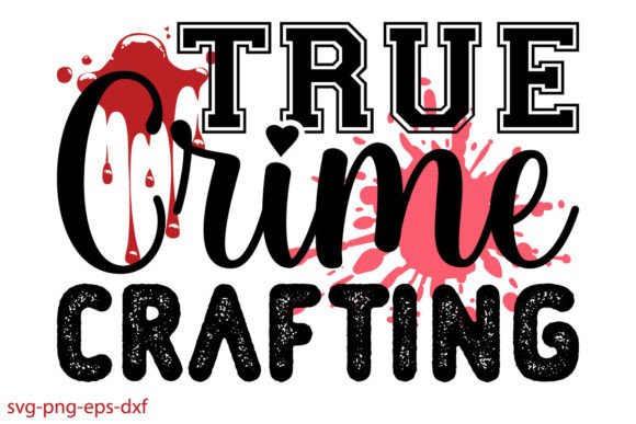 Download True Crime Crafting Svg - Crafting svg Collection